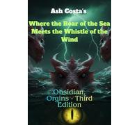 Where the Roar of the Sea Meets the Whistle of the Wind (Obsidian, Origins Saga)