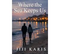 Where the Sea Keeps Us