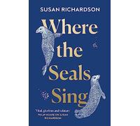 Where the Seals Sing: Exploring the Hidden Lives of Britain’s Grey Seals