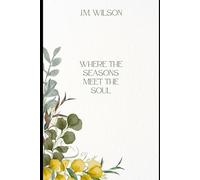 Where the Seasons Meet the Soul