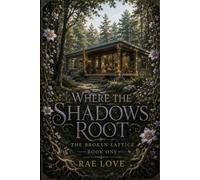 Where the Shadows Root