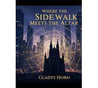 Where The Sidewalk Meets The Altar