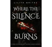 Where The Silence Burns: A Dark Academy Reverse Harem Romance: 1 (The Heretic Bride)