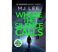 Where the Silence Calls: 3 (DI Ridpath Crime Thriller, 3)
