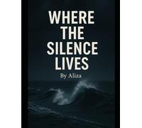 Where the Silence Lives
