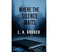 Where The Silence Waits