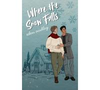 Where the Snow Falls: A Holiday Romance (Gospels & Grimoires)