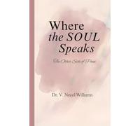 Where, the Soul Speaks: The Other Side of Pain