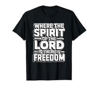 Where The Spirit of The Lord Is There Is Freedom Camiseta gráfica económica