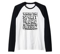 Where The Spirit of The Lord Is There Is Freedom Camiseta Manga Raglan