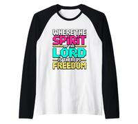 Where The Spirit of The Lord Is There Is Freedom Camiseta Manga Raglan