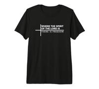 Where The Spirit of The Lord Is There Is Freedom Camiseta Premium