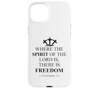 Where The Spirit of The Lord is There is Freedom Christian Carcasa para iPhone 15 Plus