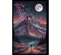 Where The Stars Touch The Mountains