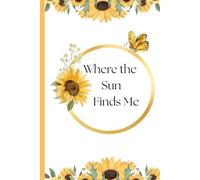 Where the Sun Finds Me: Where ideas grow and creativity blooms