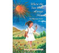 Where the Sun Will Always Shine: The Writer's Story