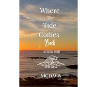 WHERE THE TIDE COMES BACK: A Coastal Novel (The Agua Clara Series)
