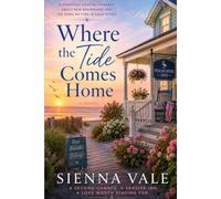 Where the Tide Comes Home: A Coastal Midlife Romance