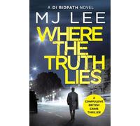 Where The Truth Lies (1): A completely gripping crime thriller (DI Ridpath Crime Thriller, 1)