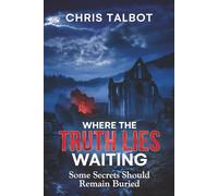 WHERE THE TRUTH LIES WAITING