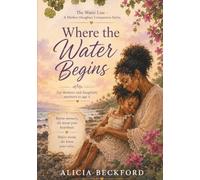 Where the Water Begins (The Water Line)