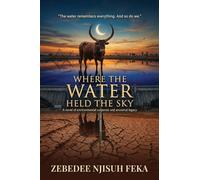 Where The Water Held The Sky: A Novel