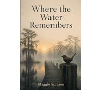 Where the Water Remembers