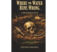 Where the Water Runs Wrong: A Debt of Moytura Novel