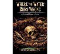 Where the Water Runs Wrong: A Debt of Moytura Novel: 3