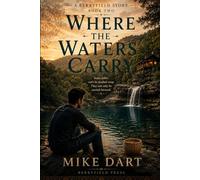 Where the Waters Carry: A Berryfield Story: Part Two (Berryfield Series)