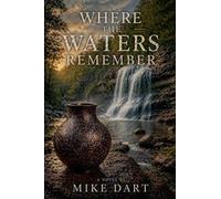Where the Waters Remember: 1 (Berryfield)