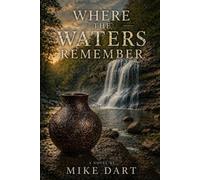 Where the Waters Remember: A Berryfield Book (Berryfield Mysteries)