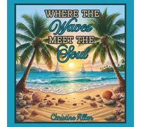 Where the Waves Meet the Soul (The Beach Is My Serenity)