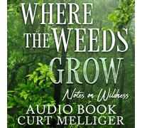 Where the Weeds Grow (Audiobook)