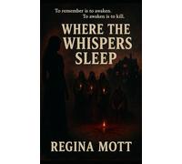 Where the Whispers Sleep