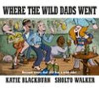 Where The Wild Dads Went (ebook)