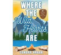 Where the Wild Hearts Are: A Sweet Small-Town Romantic Comedy (Hearts of Sparrow Ridge)