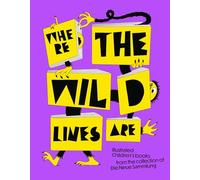 Where the Wild Lines Are: Illustrated Children's books from the collection of Die Neue Sammlung