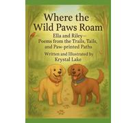 Where the Wild Paws Roam: An Explorer’s Book of Outdoor Poems with Ella & Riley