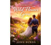 WHERE THE WILDFLOWERS GROW