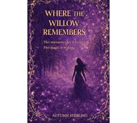 Where the Willow Remembers