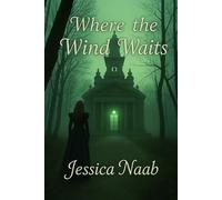 Where the Wind Waits (Bloodroot & Wind)