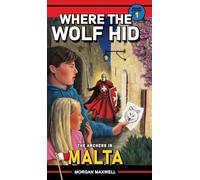 Where the Wolf Hid: The Archers in Malta: 1 (Archer Mysteries)