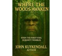 Where the Woods Awaken: "When the forest stirs, humanity trembles."