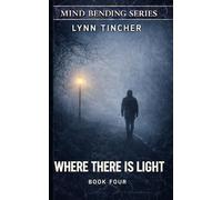 Where There is Light (Mind Bending Series)