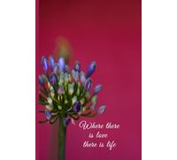 Where there is love there is life: Notebook with funny quotes about love