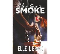 Where there is SMOKE: Where it all began at the MC. Opposites don't just attract, they ignite. Ready to burn? (Meanwhile, in Montana. Ponderosa Pistons Series)