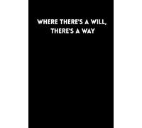 Where There's A Will, There's A Way...: Proverbs for everyone