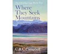 Where They Seek Mountains: Book Two of The Orcadian Saga