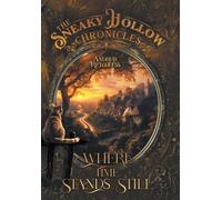 Where Time Stands Still (The Sneaky Hollow Chronicles)